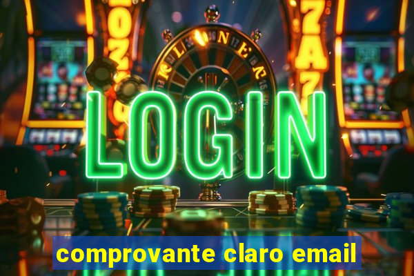 comprovante claro email